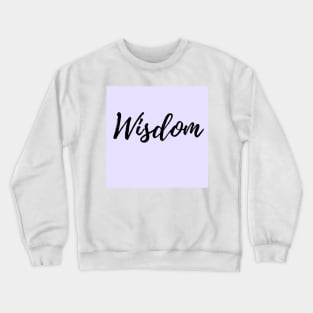 Wisdom - Purple Background Positive Affirmation Crewneck Sweatshirt